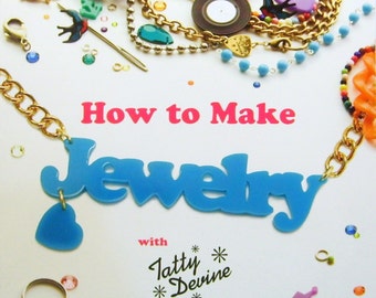 How to Make Jewelry with Tatty Devine, Paperback, 2011