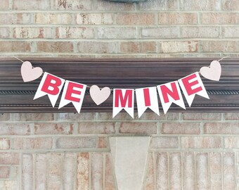 Valentine's day decoations, Be Mine banner, Be mine garland, Valentine decor, Valentine gift, happy valentines day, Valentines day gift mom