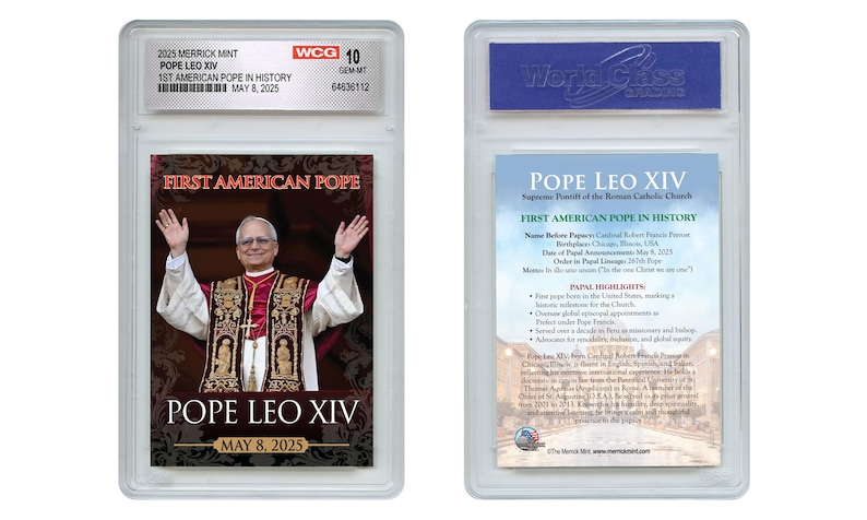 May include: A graded collectible featuring Pope Leo XIV, labeled as the 1st American Pope in history. The image shows a portrait of the Pope with his arms raised. The text includes "Merrick Mint" and "May 8, 2025."