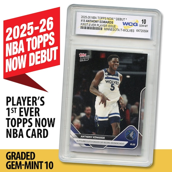 topps graded cards 2025 NBA Now Debut Card #18 ANTHONY EDWARDS 1st Player Issue Graded 2024 Topps Now UEFA