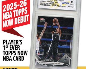 2025-26 NBA Topps Now Debut Card #19 VICTOR WEMBANYAMA 1st Player Issue - Graded Gem Mint 10
