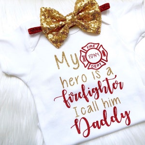 Firefighter outfit, daddy firefighter, my daddy is a firefighter, firefighter shirt, daddy is my hero, firefighter baby shirt, newborn, baby