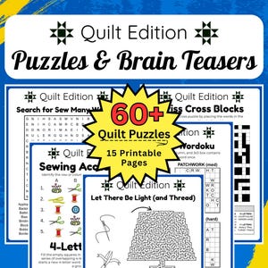 A collection of quilt-themed puzzles and brain teasers. The image features a variety of puzzle types, including word searches, crosswords, and Sudoku. The puzzles are labeled "Quilt Edition" and include the text "60+ Quilt Puzzles with answers included."