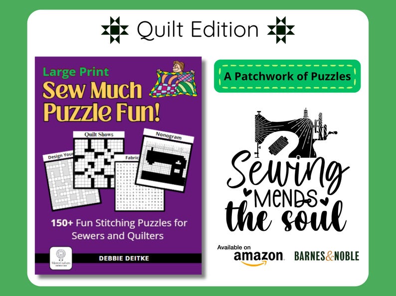 A purple book cover with the title "Sew Much Puzzle Fun!" and the text "150+ Fun Stitching Puzzles for Sewers and Quilters." Next to it is a black and white sewing machine graphic with the text "Sewing Mends the Soul." Available on Amazon or Barnes & Noble.