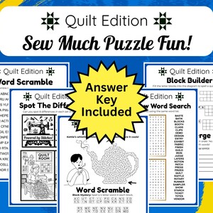 A collection of quilting-themed puzzle pages with the text "Quilt Edition Sew Much Puzzle Fun!" includes word scrambles, spot the difference, word search, and block builder puzzles. An answer key is included.