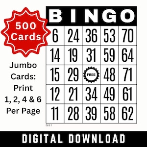 May include: A black and white bingo card with the word "BINGO" at the top. The card has numbers in a grid, a red starburst graphic that says "500 Cards", and the words "Jumbo Cards: Print 1, 2, 4 & 6 Per Page". The bottom reads "DIGITAL DOWNLOAD".