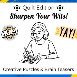 Black and white illustration of a woman solving a crossword puzzle. Text includes "Quilt Edition", "Sharpen Your Wits!", and "Creative Puzzles & Brain Teasers". Fun quilt games that can be used for a quilt party and quilt retreat.