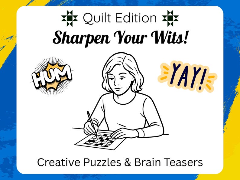 Black and white illustration of a woman solving a crossword puzzle. Text includes "Quilt Edition", "Sharpen Your Wits!", and "Creative Puzzles & Brain Teasers". Fun quilt games that can be used for a quilt party and quilt retreat.