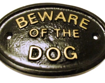 Beware of the Dog house/garden wall plaque black with Gold raised lettering