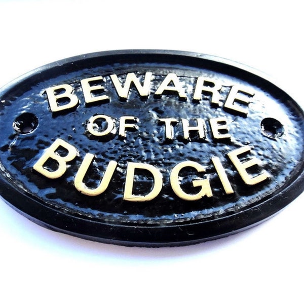 Beware of the Budgie Wall Plaque in Black With Gold Raised Lettering