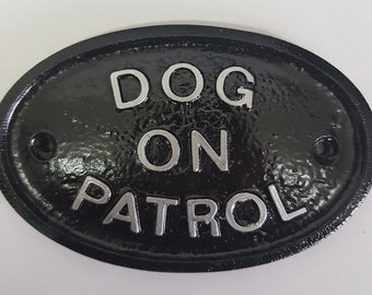 Silver Dog On Patrol house/garden wall plaque black with raised lettering