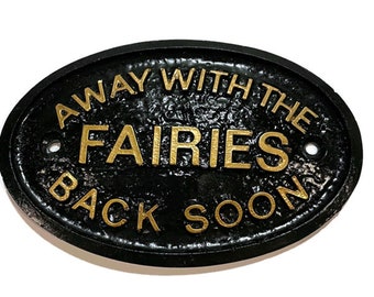 Away With The Fairies Back Soon Wall Plaque With Gold Raised Lettering - Made From Solid Resin 5" x 3.5"