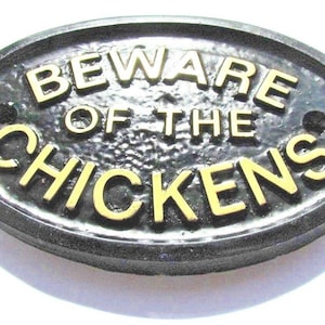 Beware of the Chickens House/Garden/Coup Sign Wall Plaque Black With GOLD Raised lettering