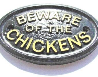 Beware of the Chickens House/Garden/Coup Sign Wall Plaque Black With GOLD Raised lettering