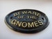 Beware of the Gnomes Wall Plaque With Gold Raised Lettering - 5' x 3.5' Made From Solid Resin 