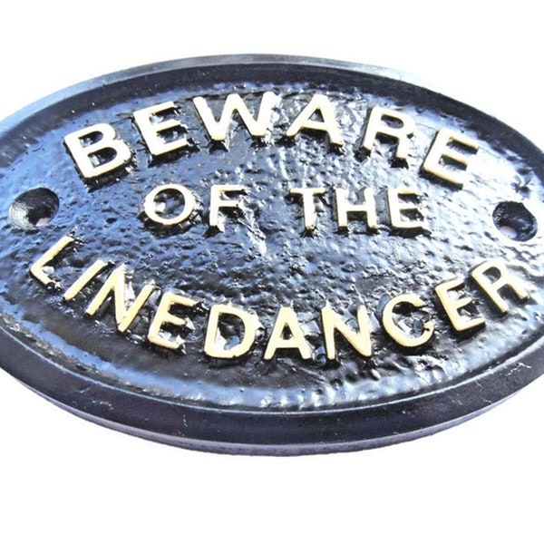 Beware Of The Line Dancer Door or Wall Plaque With Gold Raised Lettering 5" x 3.5"