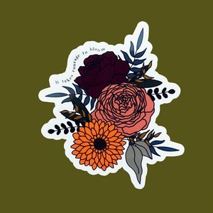It Takes Courage to Bloom Sticker  | Waterproof, Flower Sticker, laptop sticker, Sticker Pack, Stickers