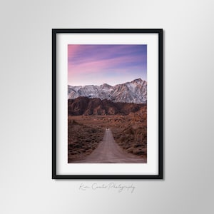 Sunrise Landscape Photography Print | Sierra Nevada Mountains | National Park Print | Open Road Print | Alabama Hills | Alpenglow