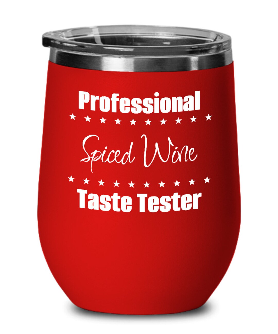 Spiced Wine Professional Taste Tester Tumbler Funny Holiday Etsy