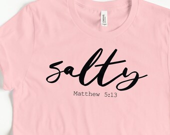 Salty - Bible Verse Quotes - Inspirational Quotes - SVG file for Cricut