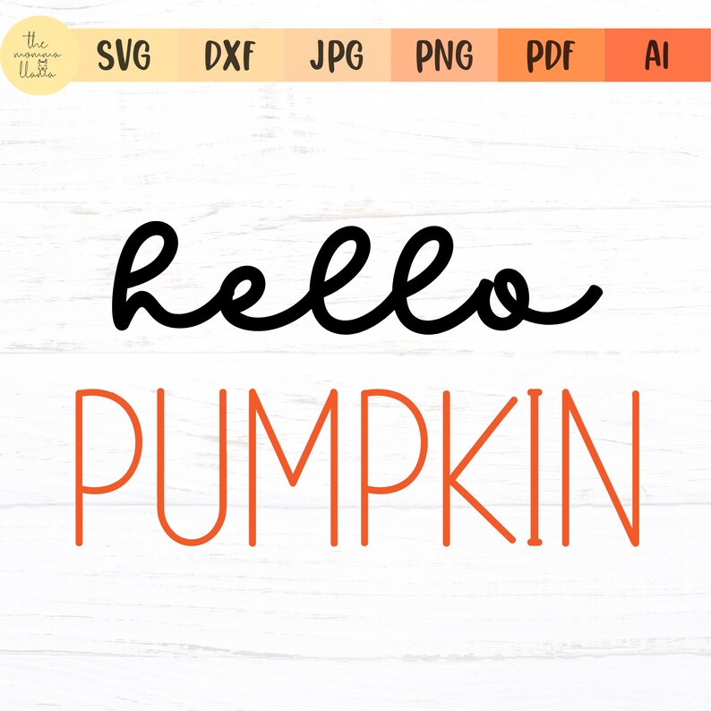 Hello Pumpkin Fall SVG Cut file for Cricut Silhouette or printing autumn sign/decor Fall gift ideas image 2