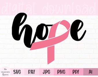 Breast Cancer Awareness Pink Ribbon SVG for Cricut & Silhouette • Hope • Cancer Gift Ideas for Tshirts •.Instant Digital Download