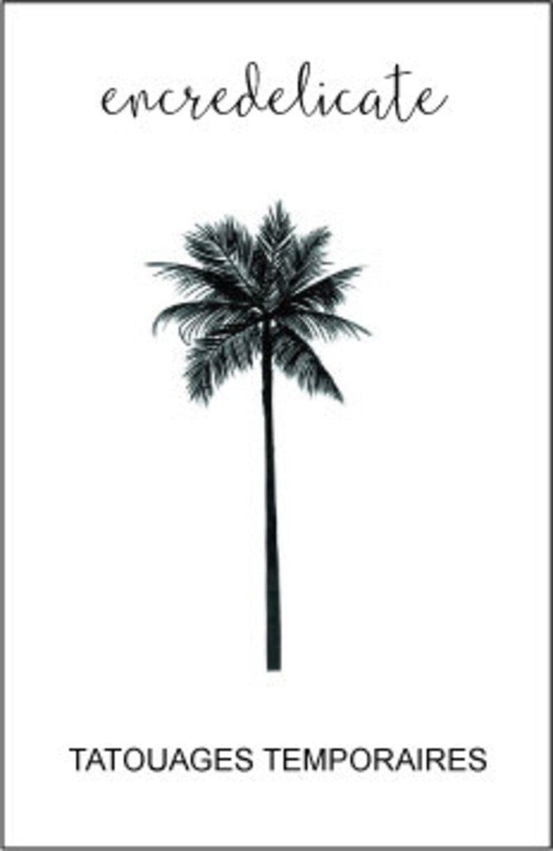 May include: Black silhouette of a palm tree on a white background. The text "encredelicate" is above the tree and "TATOUAGES TEMPORAIRES" is below the tree.