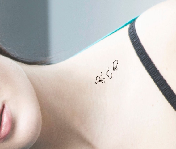 Let It Be En Tatouage Temporaire Lot De 2 Tatouage Temporaire De Lexpression Signifiant Laisse Faire Ou Quil En Soit Ainsi