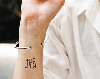 if not now then when temporary tattoos