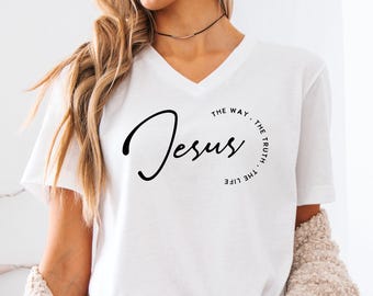 Jesus The Way. The Truth. The Life UNISEX V-Neck Shirt, Christian Shirt, Religious Shirt