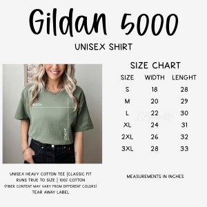 May include: A size chart for a Gildan 5000 unisex shirt. The chart shows the width and length measurements in inches for sizes S through 3XL. The chart is displayed next to a photo of a model wearing a green shirt.