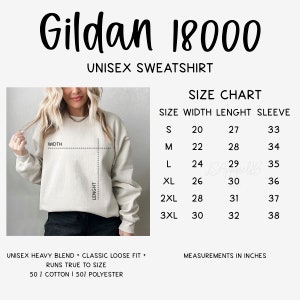 May include: Size chart for a unisex Gildan 18000 sweatshirt. The chart shows measurements in inches for width, length, and sleeve length for sizes S through 3XL. The chart is labeled "Unisex Heavy Blend + Classic Loose Fit + Runs True to Size 50% Cotton | 50% Polyester".