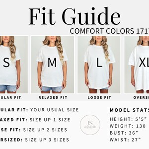 May include: Fit guide for Comfort Colors 1717 t-shirts. The guide shows how the shirts fit in Regular, Relaxed, Loose, and Oversized styles. Model stats: height 5'5", weight 130 lbs, bust 36", waist 27".