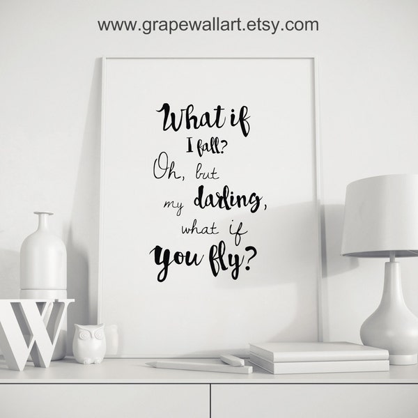 What if I fall, what if you fly, Motivational quotes, Inspirational wall art, modern poster, Inspirational quote, Motivational wall decor