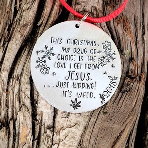 Funny Christmas ornament. Personalized tree ornament. Hand stamped Christmas ornament. Custom ornament. Marijuana gifts. Sarcastic stoner image 8