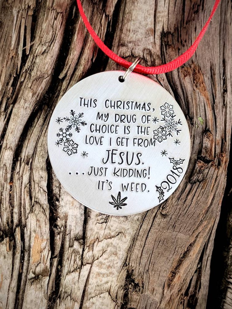 Funny Christmas ornament. Personalized tree ornament. Hand stamped Christmas ornament. Custom ornament. Marijuana gifts. Sarcastic stoner image 8