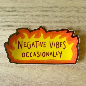 Negative Vibes Sticker