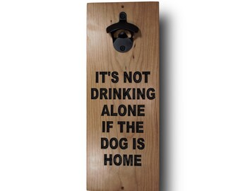 Wall Mounted Bottle Opener, Drinking Alone