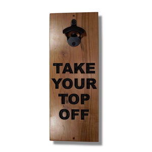 Wall Mounted Bottle Opener, Top Off