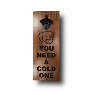 Wall Mounted Bottle Opener, Cold One