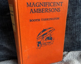 Magnificent Ambersons by Booth Tarkington rare vintage book 1918 rare book