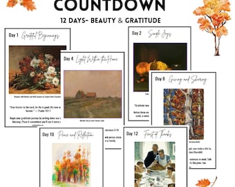 May include: Thanksgiving Countdown poster with the text "12 Days - Beauty & Gratitude." Features images and quotes for each day, including floral arrangements, pumpkins, landscapes, and a family dinner scene. The poster is designed to encourage gratitude.
