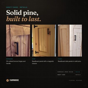 Vanity base details: oil-rubbed bronze hinges and handle, beadboard door with a magnetic closure, beadboard side panels in solid pine