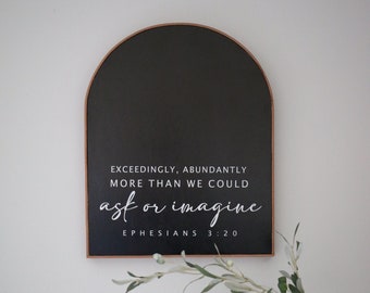 Ephesians 3:20 - Arched sign - Scripture wall art - Handmade wood sign - In Christ alone - Living room wall art - Modern farmhouse decor
