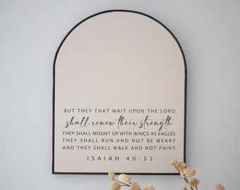 Arched sign - Isaiah 40:31 - Scripture wall art - Grace and mercy - Living room wall art - Modern farmhouse decor - Handmade wood signs