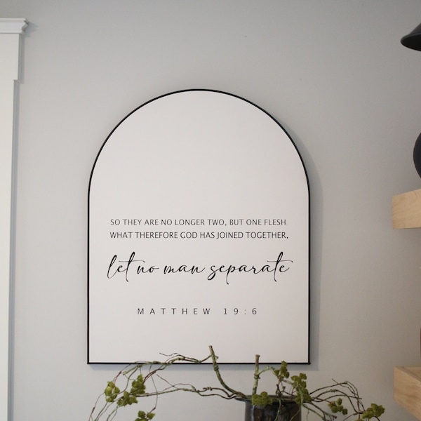 Letrero de pared arqueado - Mateo 19:6 - Arte mural con versículos bíblicos - Decoración para sala de estar - Decoración moderna de estilo rústico - Letreros de madera hechos a mano - Regalos únicos
