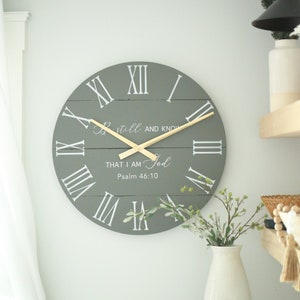 Be still and know that I am God - Smokey neutral grey/green - Large wall clock - Scripture wall art - Encourage home decor - Farmhouse clock