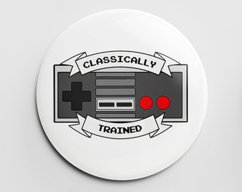 CLEARANCE Classically Trained Nintendo Pin Badge, Retro Gaming Inspire, NES Console fan, Vintage Gaming, Gift for Retrogamer, Gift for Gamer