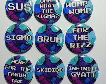 Meme inspired pin badge, gift for teens, gaming inspired, skibidi, what the sigma, gyatt, sigma accessory, rizz up accessory