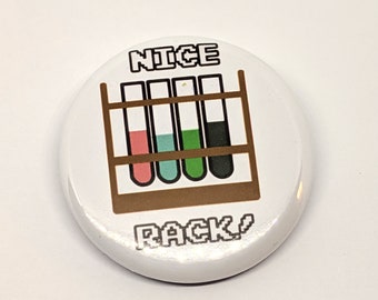 Chemistry Pun 32mm Pin Badge, Nice Rack Badge, Science Nerd, Test Tube Badge, Experiment Inspired, Science Pun, Gift for Student
